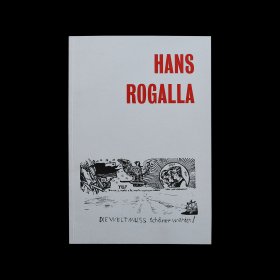 Hans Rogalla - Die Welt muss schöner werden!