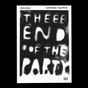 Stefan Marx: Schriftbilder / Type Works