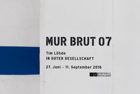 MUR BRUT 07: Tim Löhde IN GOOD COMPANY
Kunsthalle Düsseldorf parking garage, 2016
Photo: Katja Illner