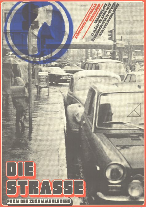 Form des Zusammenlebens
Die Straße
17.3. – 22.4.1973