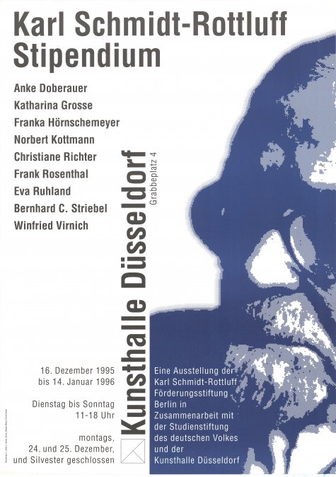 Karl Schmidt-Rottluff-Stipendium
Anke Doberauer, Katharina Grosse, Franka Hörnschemeyer, Norbert Kottmann, Christiane Richter, Frank Rosenthal, Eva Ruhland, Bernhard Striebel, Winfried Virnich
16.12.1995 – 14.1.1996