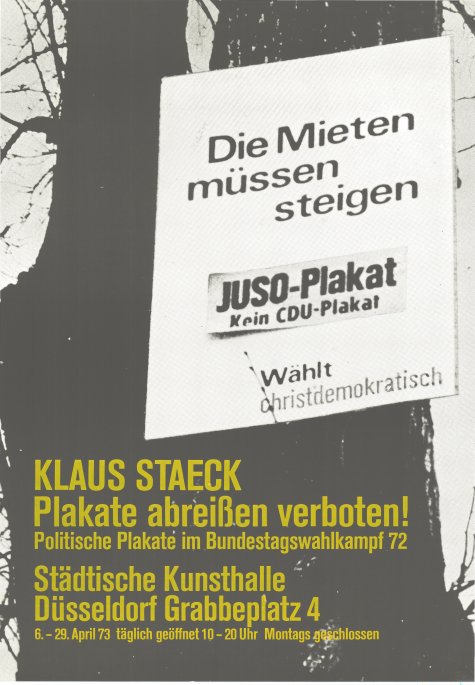 “Plakate abreißen verboten”. Politische Plakate im Bundestagswahlkampf
Klaus Staeck
6.4. – 29.4.1973