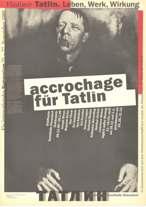 Vladimir Tatlin
Leben, Werk, Wirkung
25.-27.11.1989