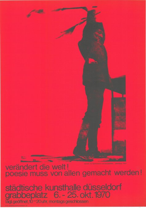 Poesie muß von allen gemacht werden!
Verändert die Welt!
6.10. – 25.10.1970