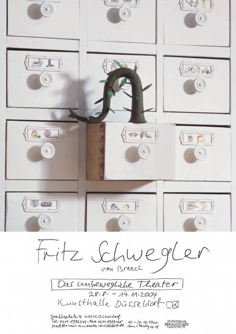 Das unbewegliche Theater
Fritz Schwegler von Breech
28.8. – 14.11.2004
